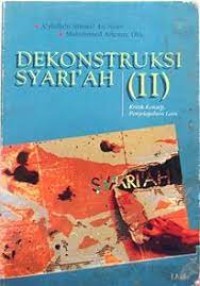 Dekonstruksi Syariah II: Kriik Konsep Penjelajah Lain