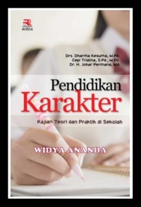 Pendidikan Karakter : Kajian Teori dan Praktek di Sekolah