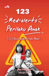 123 Red-alerts Perilaku Anak ( 123 Kasus pada Perilaku Anak )