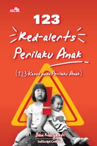 123 Red Alert Perilaku Anak ( 123 Kasus pada Perilaku Anak )