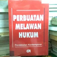 Perbuatan Melawan Hukum (Pendekatan Kontemporer)