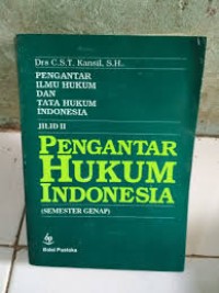 Pengantar Ilmu Hukum dan Tata Hukum Indonesia jilid 2: Pengantar Hukum Indonesia