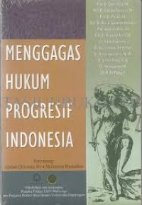 Menggagas Hukum Progresif Indonesia