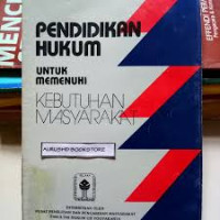 Pendidikan Hukum untuk Memenuhi Kebutuhan Masyarakat