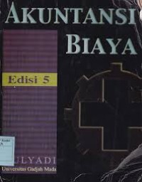 Image of Akuntansi Biaya: Perhitungan Harga Pokok Produk (Sistem Biaya Historis)