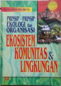 Prinsip-prinsip Ekologi dan Organisasi Ekosistem Komunitas dan Lingkungan