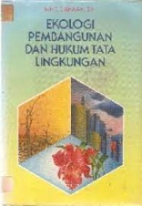 Ekologi Pembangunan dan Hukum Tata Lingkungan