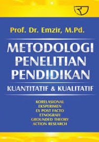 Metodologi Penelitian Pendidikan : Kuantitatif & Kualitatif