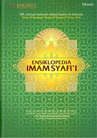Ensiklopedi Imam Syafi'i: Biografi dan Pemikiran Mazhab Fiqih Terbesar Sepanjang Masa