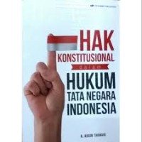 Hak Kostitusional dalam Hukum Tata Negara Indonesia