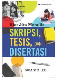 Kiat Jitu Menulis Skripsi, Tesis, dan Disertasi