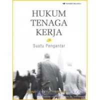 Hukum Tenaga Kerja: Suatu Pengantar