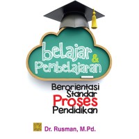 Belajar & Pembelajaran Berorientasi Standar Proses Pendidikan