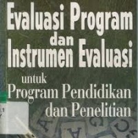 Evaluasi Program dan Intrumen Evaluasi Untuk Program Pendidikan dan Penelitian