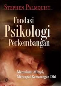 Fondasi Psikologi Perkembangan : Menyelami Mimpi, Mencapai Kematangan Diri