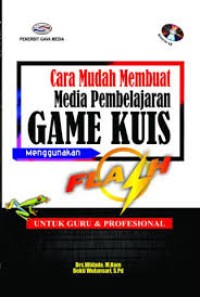 Cara Mudah Membuat Media Pembelajaran Game Kuis Menggunakan Flash Untuk Guru & Profesional