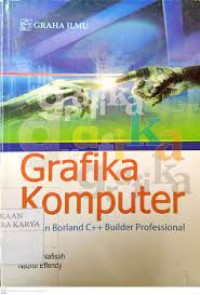 Grafika Komputer : dengan Borland C++ Builder Proffesional