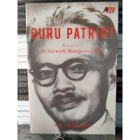 Guru Patriot: Biografi Ki Sarmidi Mangunsarkoro