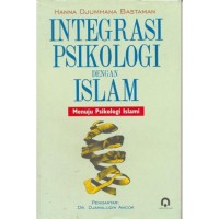 Integrasi Psikologi dengan Islam : Menuju Psikologi Islam