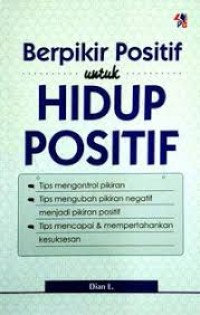 Berpikir Positif Untuk Hidup Positif