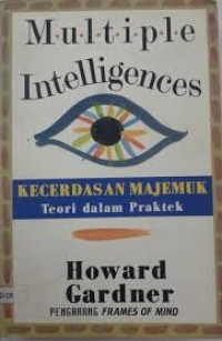 Kecerdasan Majemuk Teori Dalam Praktek (Multiple Intelligences)