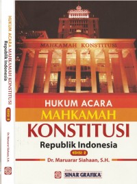 HUKUM ACARA MAHKAMAH KONSTITUSI REPUBLIK INDONESIA EDISI 2