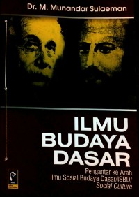 ILMU BUDAYA DASAR Pengantar ke Arah Ilmu Sosial Budaya Dasar /ISBD/Social Culture