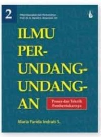 Ilmu Perundang-undangan: Proses dan Teknik Pembentukannya 2