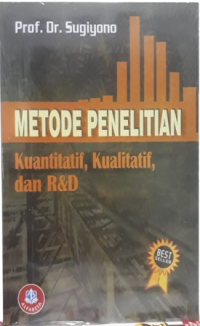 Metode Penelitian Kuantitatif, Kualitatif, dan R&D