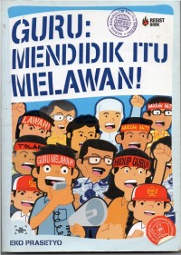 Guru: Mendidik Itu Melawan!