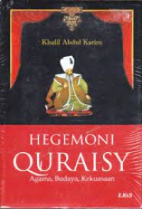 Hegemoni Quraisy Agama, Budaya, Kekuasaan