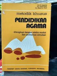 Metodik Khusus Pendidikan Agama dilengkapi dengan Sistem Modul dan Permainan Simulasi