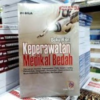 Buku Ajar: keperawatan Medikal Bedah (Dilengkapi Asuhan Keperawatan pada Sistem Cario, Perkemihan, Integumen, Persyarafan, Gastrointestinal, Muskuloskeletal, Reproduksi, dan Respirasi)