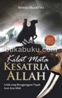 Kilat Mata Kesatria Allah (Lelaki yang Menggenggam Teguh Ayat-Ayat Allah)