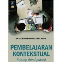 Pembelajaran Kontekstual : Konsep dan Aplikasi