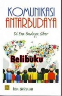 Komunikasi Antarbudaya Di Era Budaya Siber