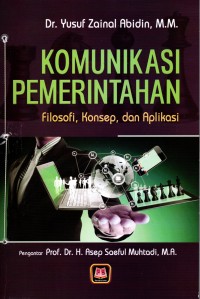 Komunikasi Pemerintahan ( Filosofi , Konsep dan Aplikasi )