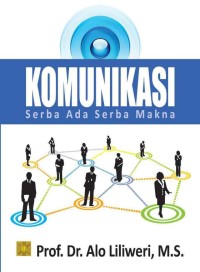 Komunikasi Serba Ada Serba Makna