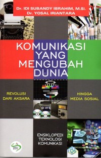 KOMUNIKASI YANG MENGUBAH DUNIA Revolusi dari aksara Hingga Media Sosial