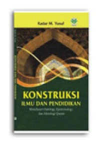 Image of Konstruksi Ilmu dan Pendidikan
