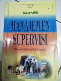 Manajemen Supervisi (Petunjuk Praktis bagi Supervisor)