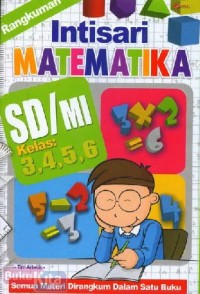 Intisari Matematika SD/MI Kelas 3, 4, 5, 6