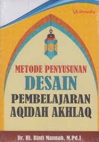 Metode Penyusunan Desain Pembelajaran Aqidah Akhlaq