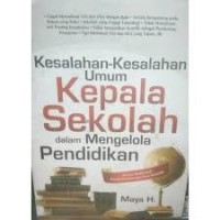 Kesalahan Kesalahan Umum Kepala Sekolah dalam Mengelola Pendidikan