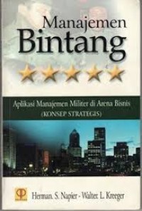 Manajemen Bintang Lima : Aplikasi Manajemen Militer di Area Bisnis (Konsep Strategis)