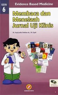 Membaca dan Menelaah Jurnal Uji Klinis