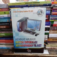 Membuat Aplikasi Sistem Informasi Menggunakan VB. NET