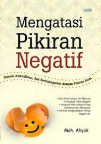 Mengatasi Pikiran Negatif : Kenali Kendalikan  dan Berbahagialah denga Pikiran Anda