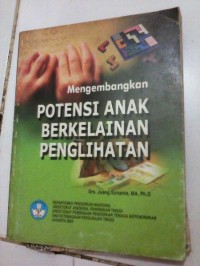Mengembangkan Potensi Anak Berkelainan Penglihatan