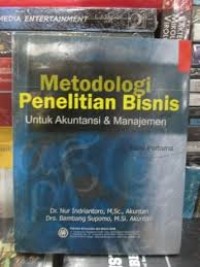 Metodologi Penelitian Bisnis (Untuk Akuntansi dan Manajemen)